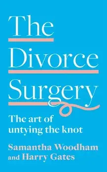 The Divorce Surgery. The Art of Untying the Knot, Paperback/Harry Gates
