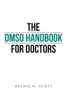 The Dmso Handbook for Doctors, Paperback/Archie H. Scott