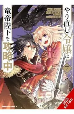 The Do-Over Damsel Conquers the Dragon Emperor, Vol. 7 (Manga) - Sarasa Nagase