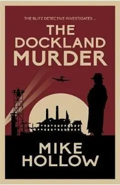 The Dockland Murder - Mike Hollow