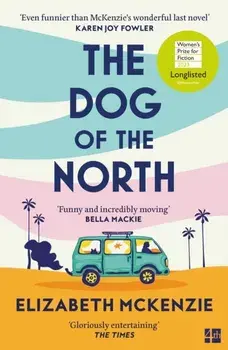 The Dog of the North, Paperback/Elizabeth McKenzie