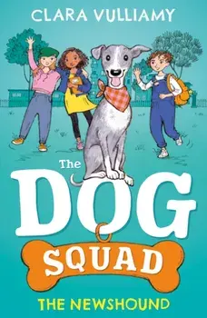 The Dog Squad: The Newshound, Paperback/Clara Vulliamy