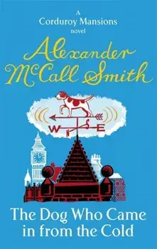 The Dog Who Came In From The Cold, Paperback/Alexander McCall Smith
