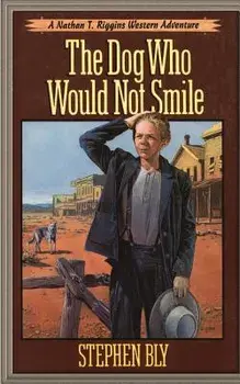 The Dog Who Would Not Smile, Paperback/Stephen Bly