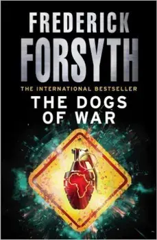 The Dogs of War/Frederick Forsyth