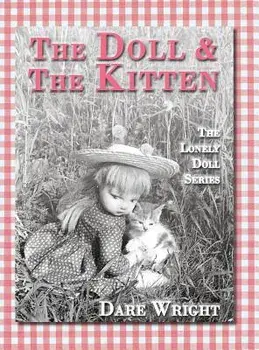 The Doll and the Kitten: The Lonely Doll Series, Hardcover/Dare Wright