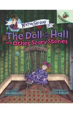 The Doll in the Hall and Other Scary Stories: An Acorn Book (Mister Shivers #3) (Library Edition), 3 - Max Brallier