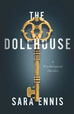 The Dollhouse: A psychological thriller - Sara Ennis