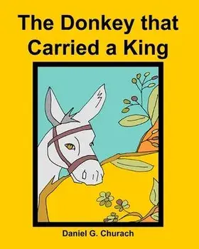 The Donkey that Carried a King, Paperback/Janice Wentworth