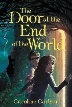 The Door at the End of the World, Paperback/Caroline Carlson