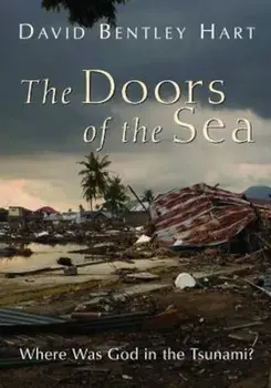 The Doors of the Sea: Where Was God in the Tsunami', Paperback/David Bentley Hart