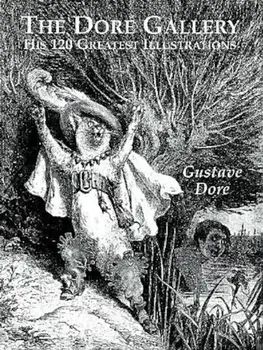 The Dore Gallery: His 120 Greatest Illustrations, Paperback/Gustave Dore