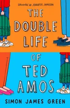 The Double Life of Ted Amos, Paperback/Simon James Green