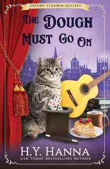 The Dough Must Go On: The Oxford Tearoom Mysteries - Book 9, Paperback/H. y. Hanna