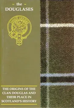 The Douglas. The Origins of the Clan Douglas and Their Place in History, Paperback/Jim Hewitson