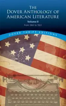 The Dover Anthology of American Literature, Volume II: From 1865 to 1922, Paperback/Bob Blaisdell