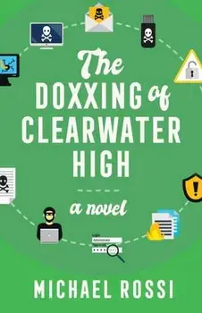 The Doxxing of Clearwater High, Paperback/Michael Paul Rossi