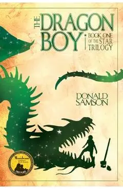 The Dragon Boy: Book One of the Star Trilogy - Donald Samson