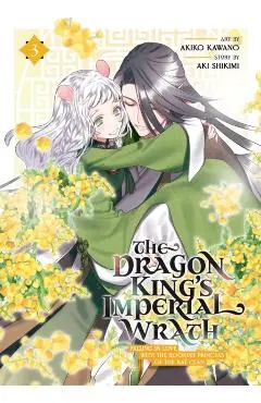 The Dragon King's Imperial Wrath: Falling in Love with the Bookish Princess of the Rat Clan Vol. 3 - Aki Shikimi