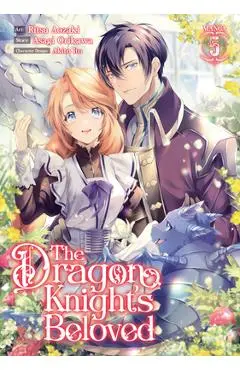 The Dragon Knight's Beloved (Manga) Vol. 5 - Asagi Orikawa