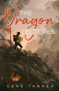 The Dragon Lectures, Paperback/Gene Tanner