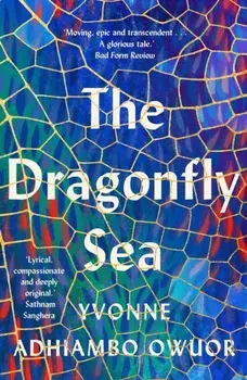 The Dragonfly Sea, Paperback/Yvonne Adhiambo Owuor