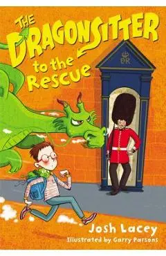 The Dragonsitter to the Rescue - Josh Lacey