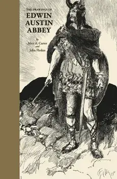 The Drawings of Edwin Austin Abbey, Paperback/John Fleskes