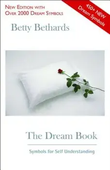 The Dream Book: Symbols for Self Understanding, Paperback/Betty Bethards