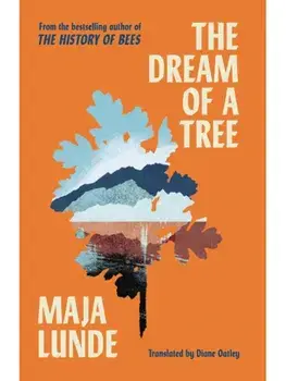 The Dream of a Tree, Paperback/Maja Lunde