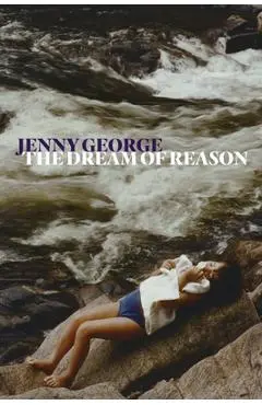 The Dream of Reason - Jenny George