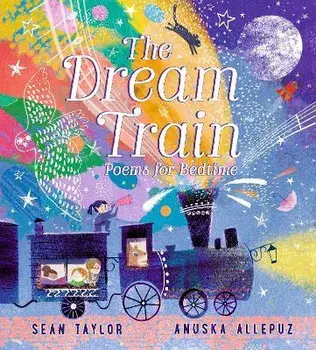 The Dream Train: Poems for Bedtime, Hardback/Sean Taylor