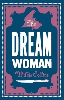 The Dream Woman, Paperback/Wilkie Collins