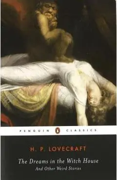 The Dreams in the Witch House: And Other Weird Stories - H. P. Lovecraft
