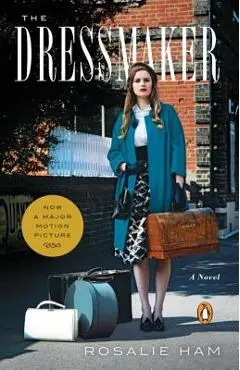 The Dressmaker - Rosalie Ham