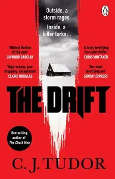 The Drift. The spine-chilling ‘Waterstones Thriller of The Month’ from the author of The Burning Girls, Paperback/C. J. Tudor