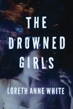 The Drowned Girls, Paperback/Loreth Anne White