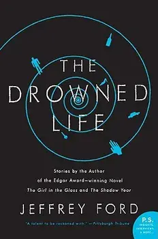 The Drowned Life, Paperback/Jeffrey Ford