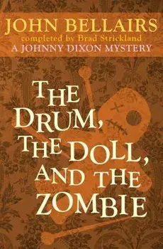 The Drum, the Doll, and the Zombie, Paperback/John Bellairs
