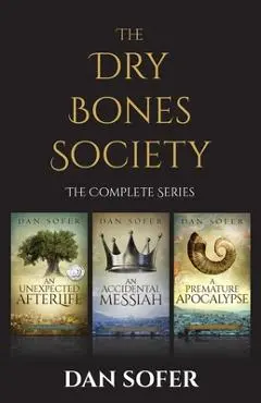 The Dry Bones Society: The Complete Series - Dan Sofer