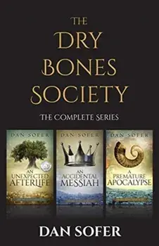 The Dry Bones Society: The Complete Series, Paperback/Dan Sofer
