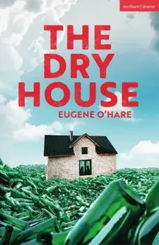 The Dry House, Paperback/Eugene O'Hare