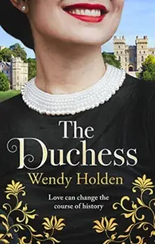 The Duchess. From the Sunday Times bestselling author of The Governess, Paperback/Wendy Holden