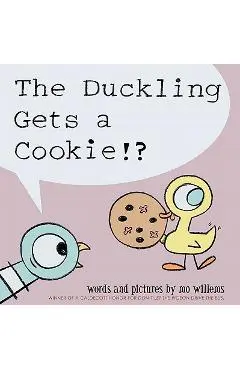 The Duckling Gets a Cookie!? (Pigeon Series) - Mo Willems