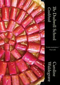 The Dudwell School Cookbook, Paperback/Caroline Waldegrave