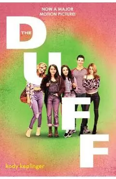 The Duff: (designated Ugly Fat Friend) - Kody Keplinger