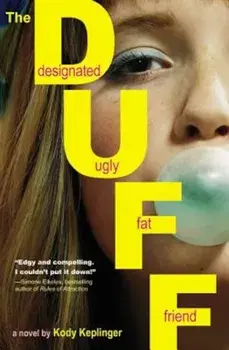 The Duff: Designated Ugly Fat Friend, Paperback/Kody Keplinger
