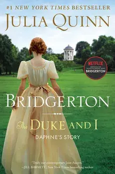 The Duke and I: Bridgerton, Hardcover/Julia Quinn
