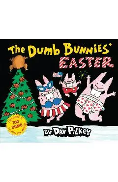 The Dumb Bunnies' Easter - Dav Pilkey