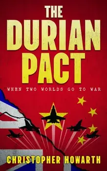 The Durian Pact. When Two Worlds Go To War, Paperback/Christopher Howarth